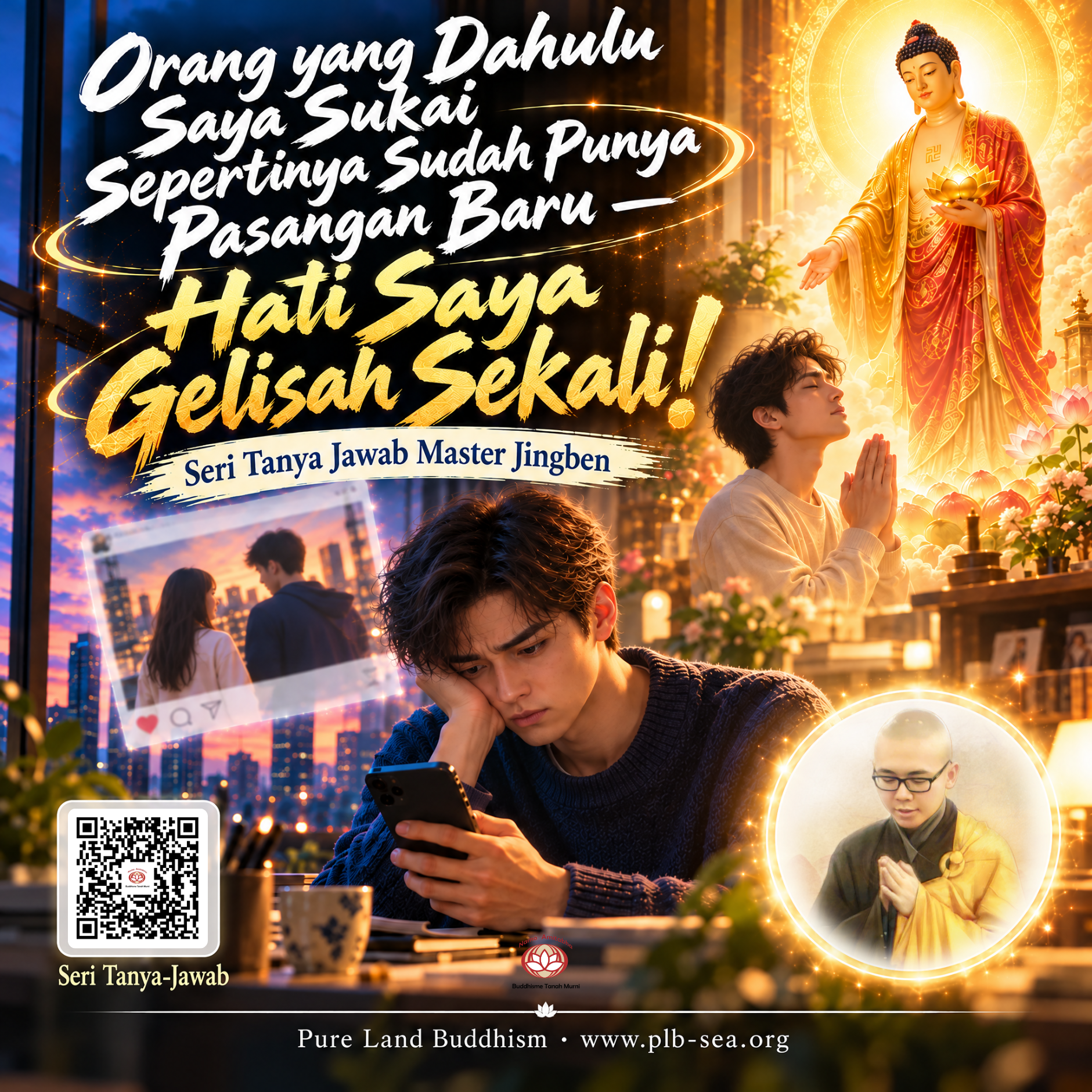 Orang yang Dahulu Saya Sukai Sepertinya Sudah Punya Pasangan Baru — Hati Saya Gelisah Sekali! | Master Jingben