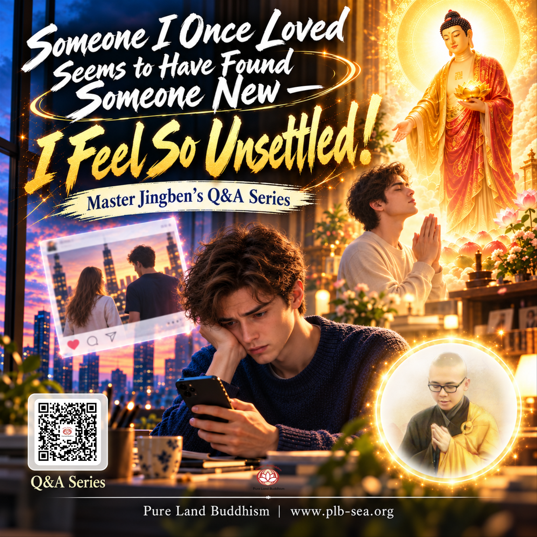 Someone I Once Loved Seems to Have Found Someone New — I Feel So Unsettled! | Master Jingben