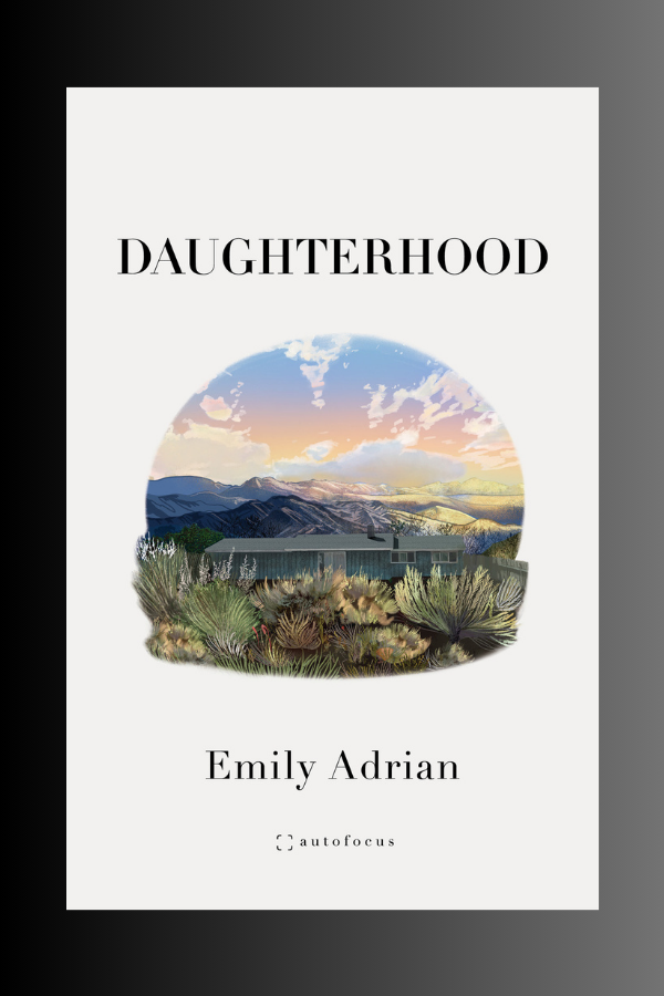 DAUGHTERHOOD - Emily Adrian