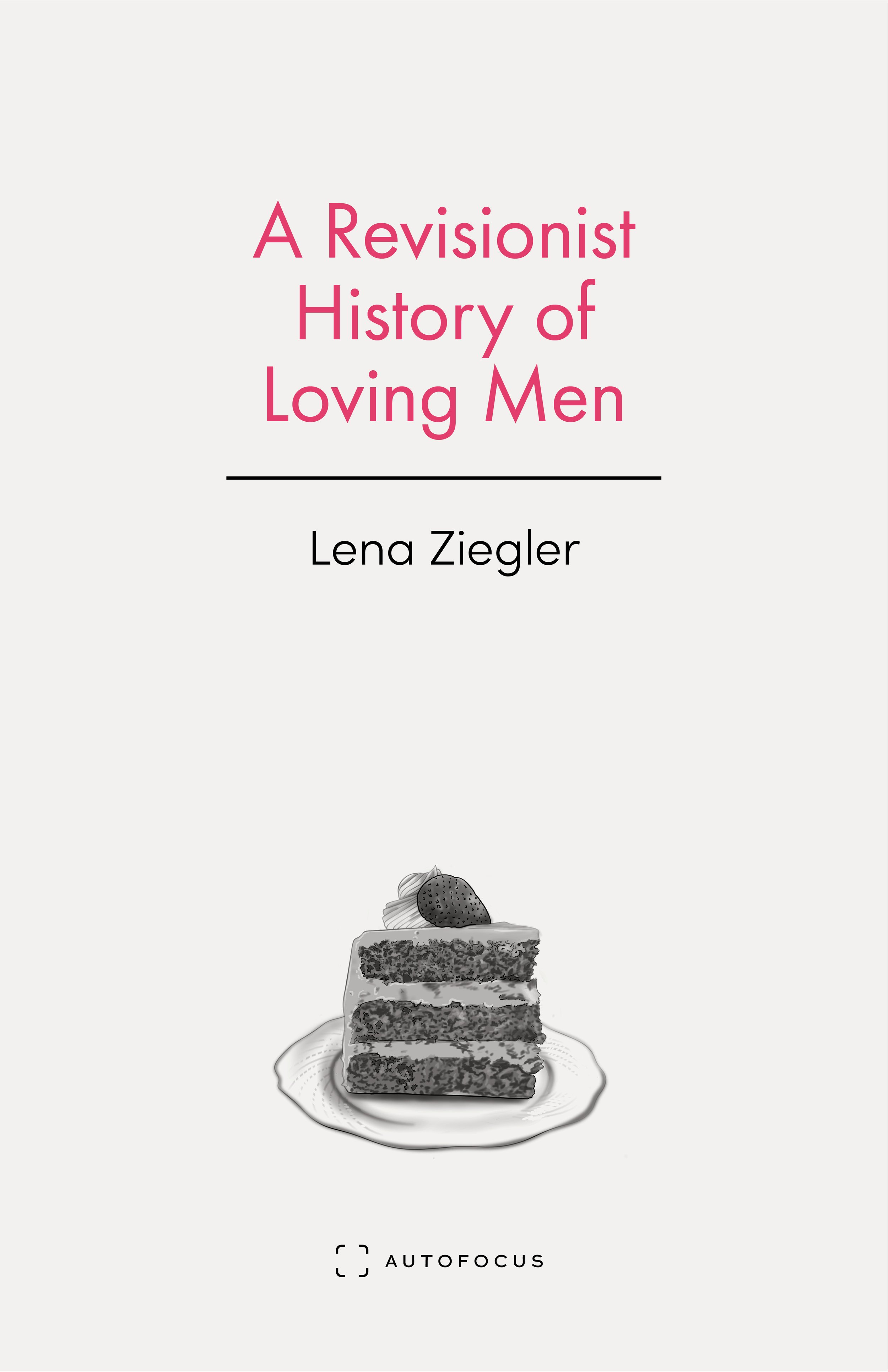 LZiegler_A Revisionist History of Loving Men_Cover_Hot Pink.jpg