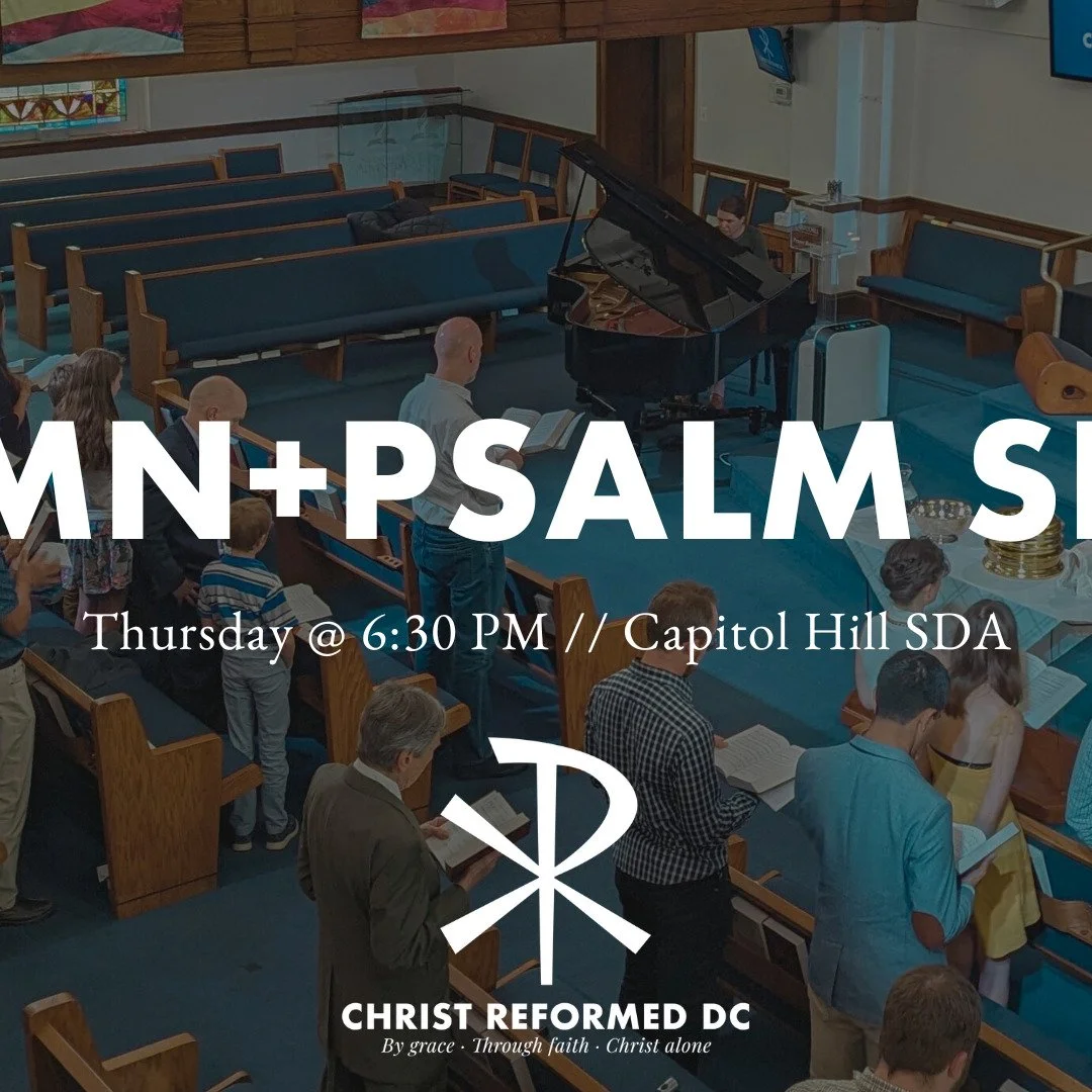 We'll meet at church at 6:30 pm this Thursday, 5/1, for a Hymn &amp; Psalm Sing.

Join us as we lift our voices together in song.