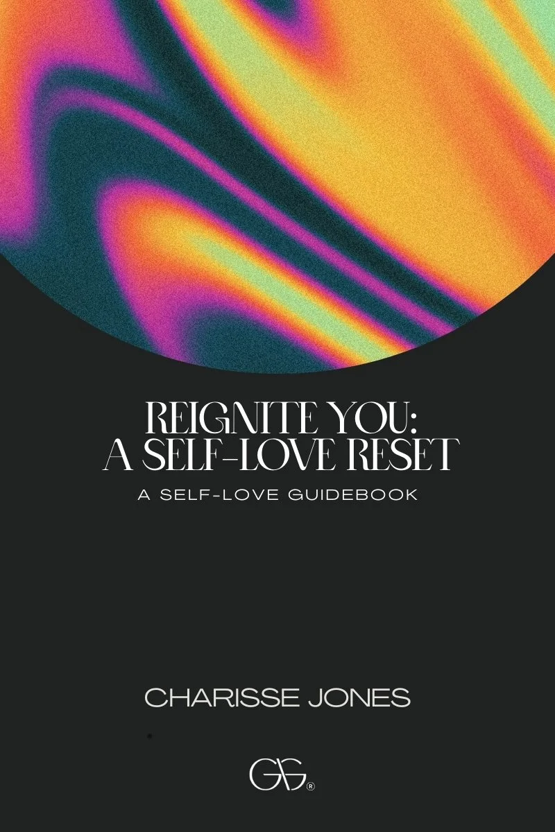Reignite You: A Self-Love Reset Guidebook