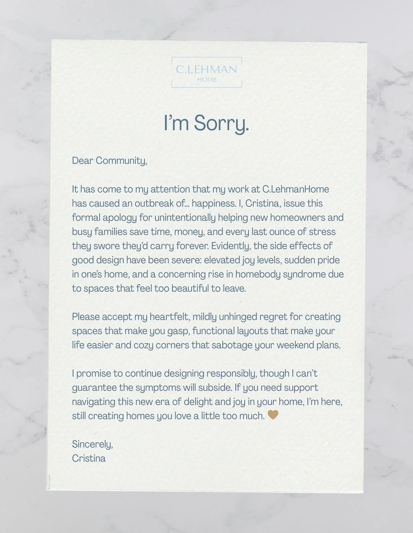 Sorry, not sorry 😉.

In all seriousness though, I truly love helping people create homes they love. It&rsquo;s the best feeling hearing clients say they love their spaces and not want to leave.

If you&rsquo;re thinking of a home renovation or furni