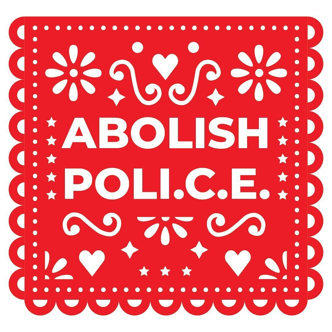 la policía y la migra son la misma porquería
&bull; &bull; &bull; &bull; &bull;
&ldquo;our police is not working&mdash;we need to replace it with something new. It&rsquo;s more than a repair. We need something new&rdquo;&mdash; @fmsupreme

By 'abol