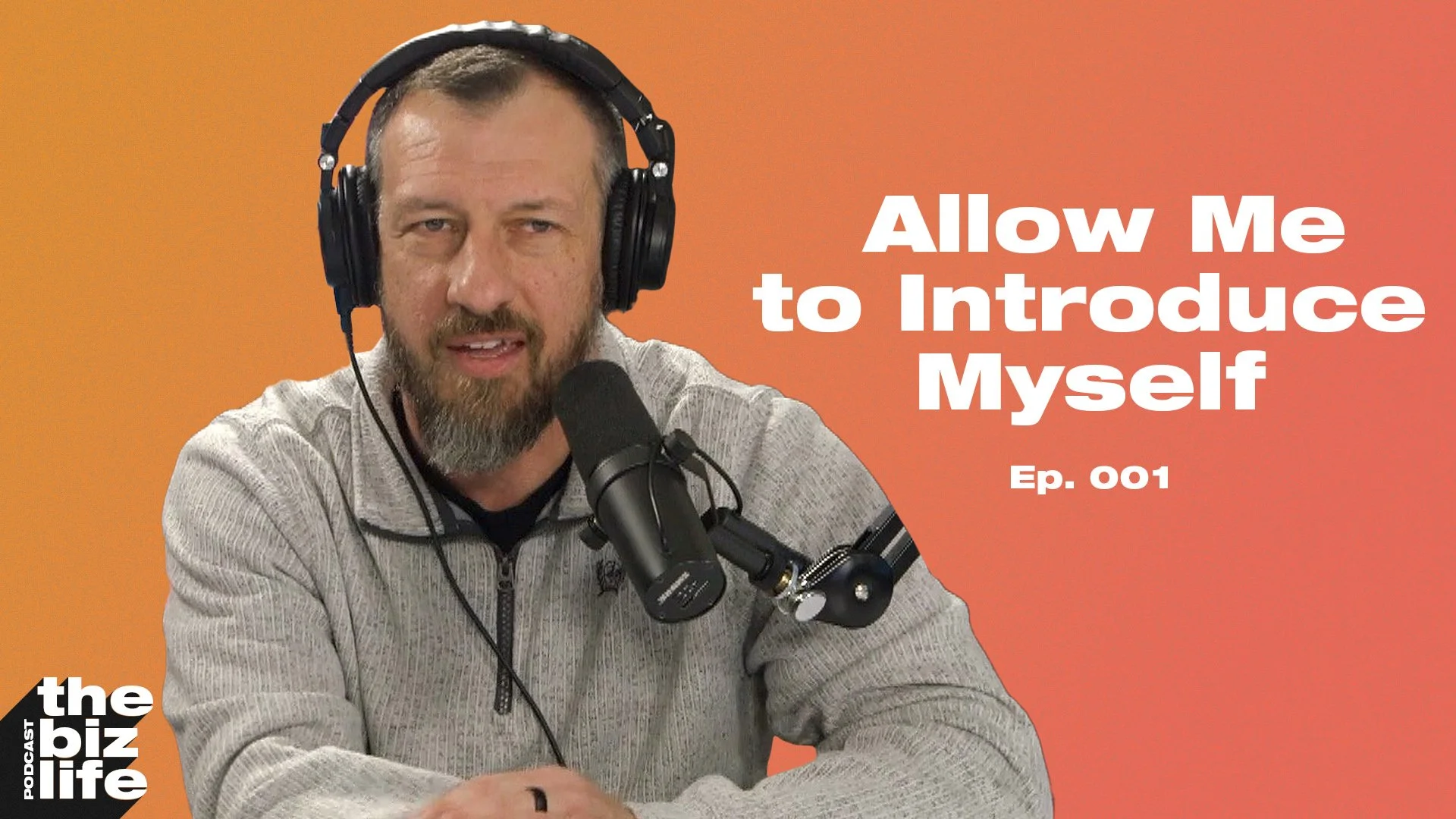 Ep. 001 - Allow Me to Introduce Myself