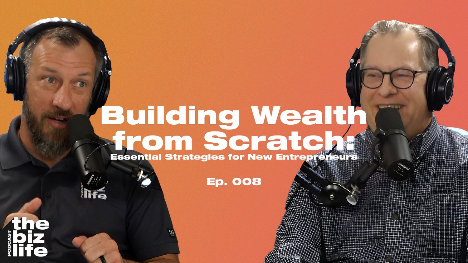 Ep. 008 - Building Wealth from Scratch: Essential Strategies for New Entrepreneurs episode artwork