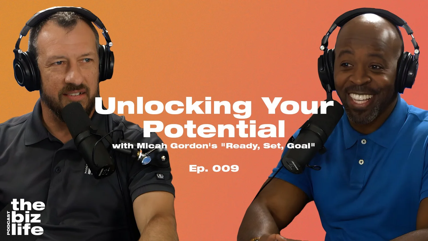 Ep. 009 - Unlocking Your Potential with Micah Gordon's "Ready, Set, Goal" episode artwork
