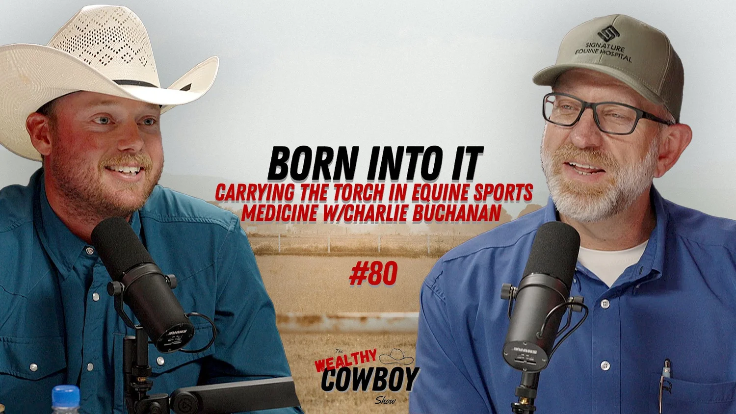 Ep. 080 - Born Into It: Carrying the Torch in Equine Sports Medicine w/Charlie Buchanan