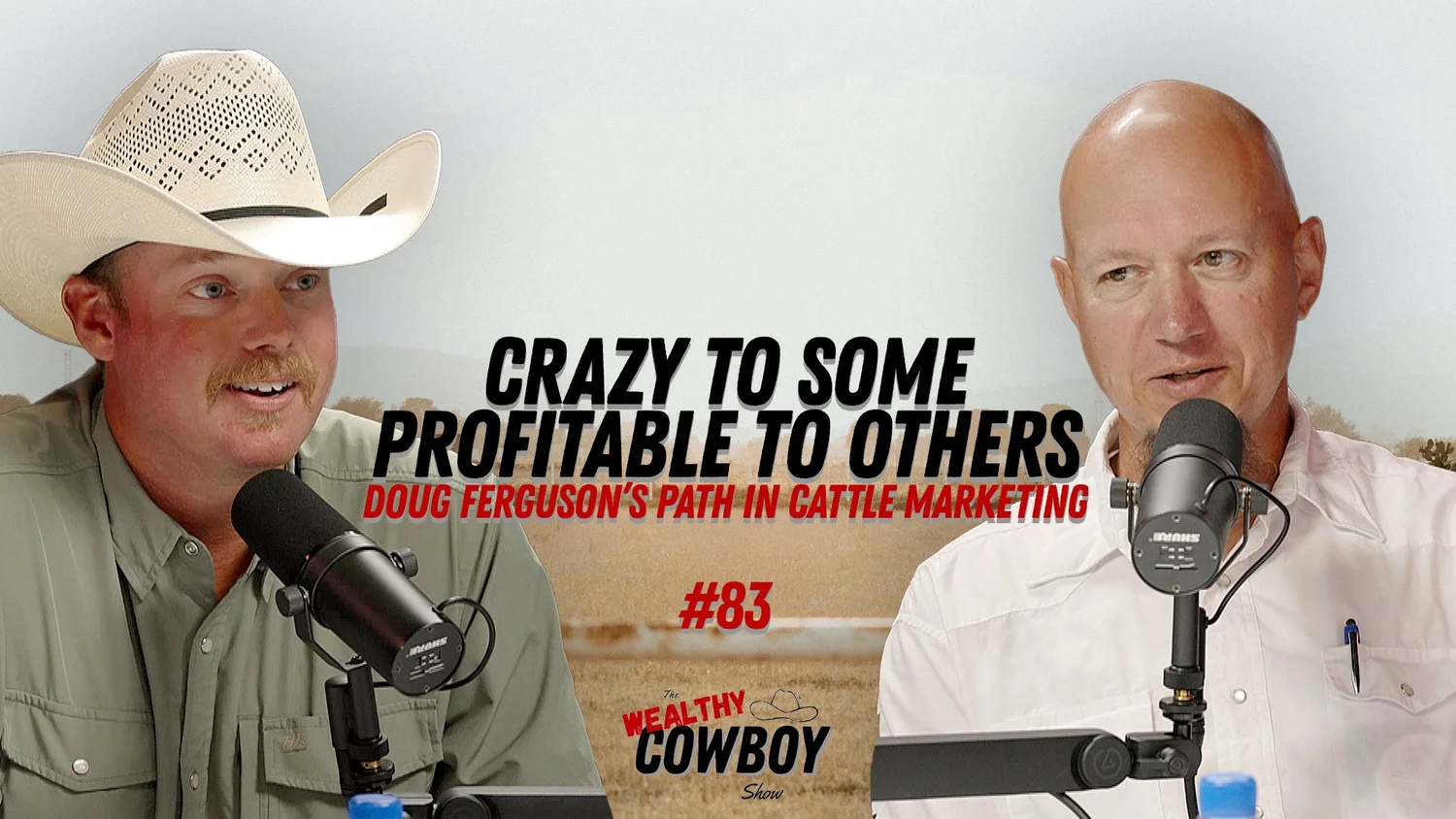 Ep. 083 - Crazy to Some, Profitable to Others: Doug Ferguson’s Path in Cattle Marketing