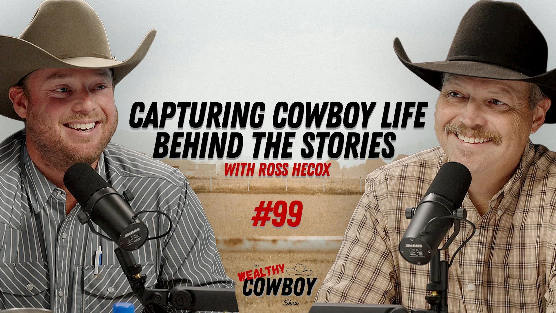 Ep 99 - Capturing Cowboy Life—Behind the Stories with Ross Hecox