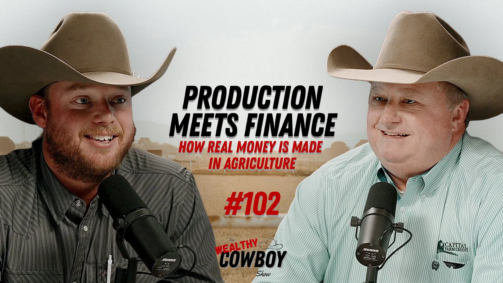 Ep 102 - How Real Money Is Made in Agriculture: Production Meets Finance