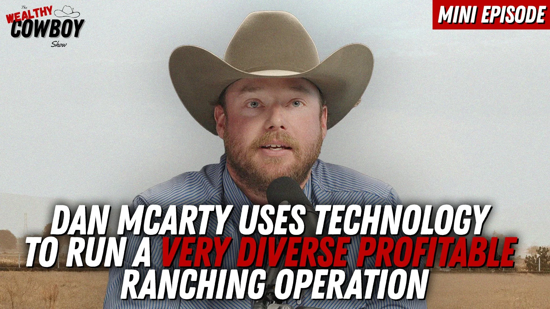 Dan Mcarty Uses Technology to Run a Very Diverse Profitable Ranching Operation