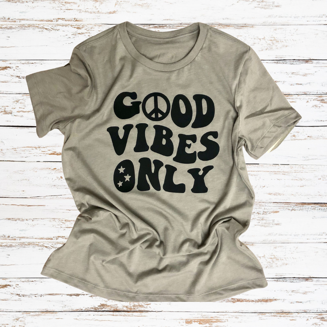 Good Vibes Only