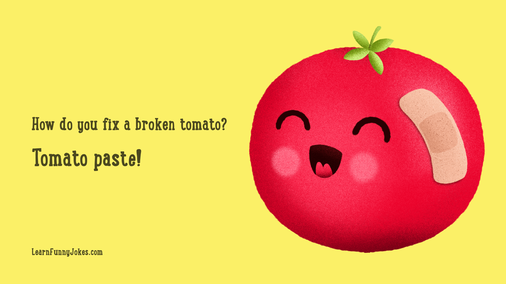 How do you fix a broken tomato? Tomato paste! - Funny Zoom Background -  Funny virtual background — Learn Funny Jokes