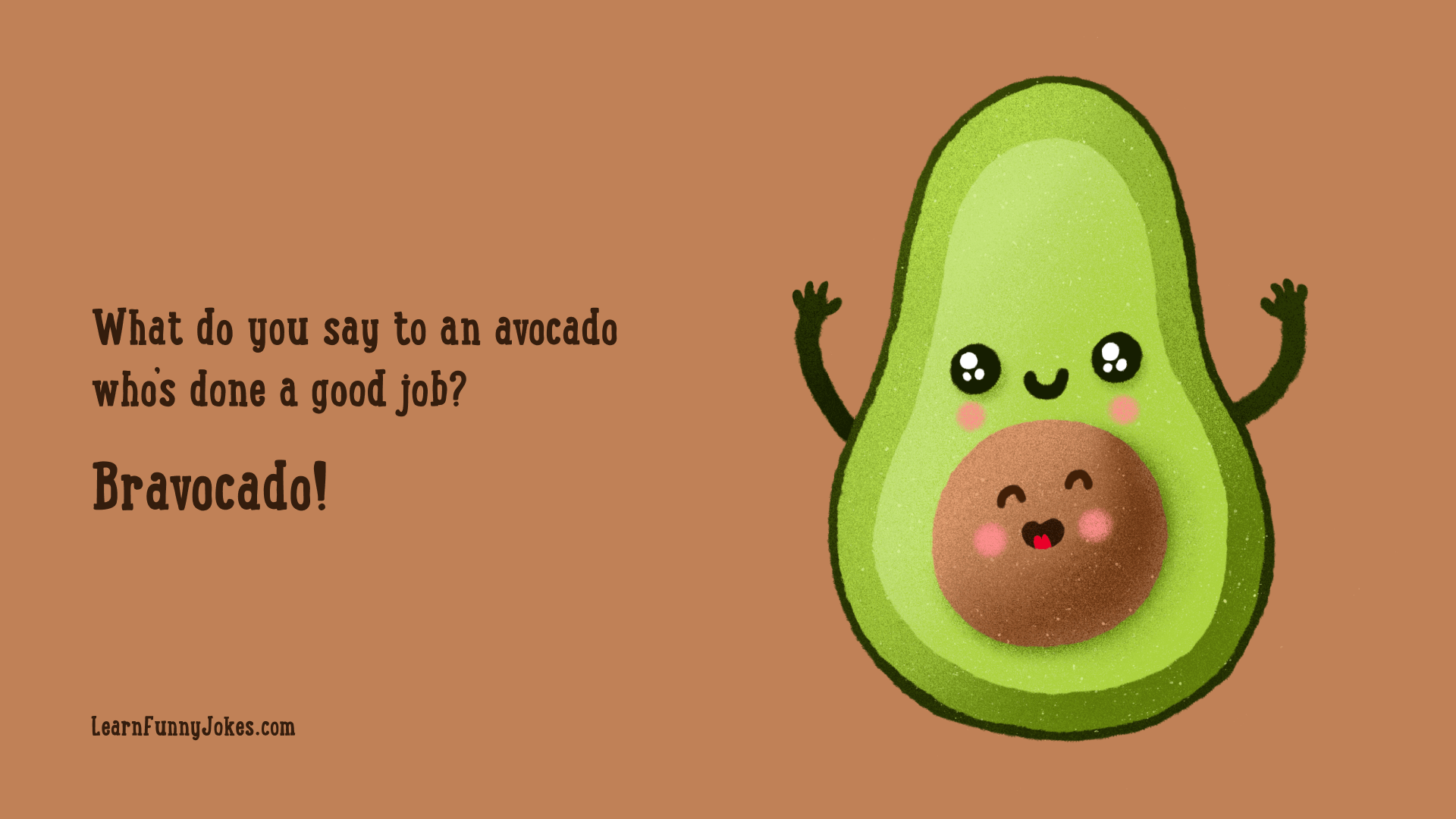 What do you say to an avocado who's done a good job? <br />Bravocado! Funny  Zoom Background — Learn Funny Jokes” style=”width:100%”><figcaption style=