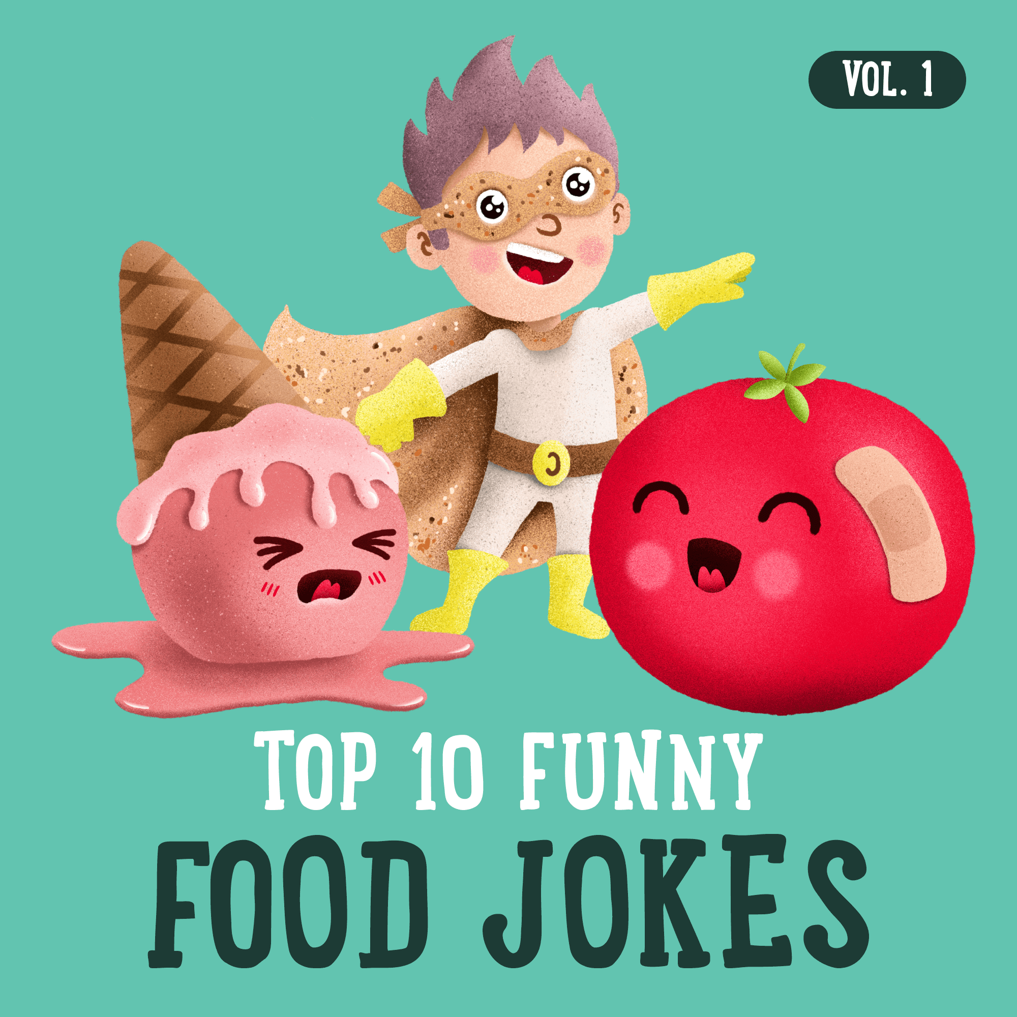 Top 10 funny Food Jokes Kids - Volume - Funny dad joke about food. — Learn Jokes