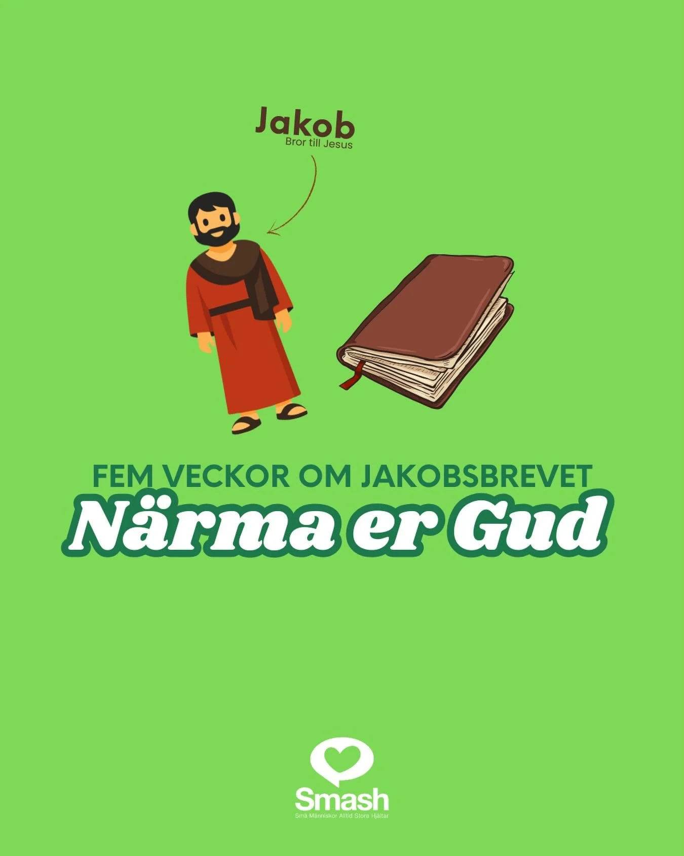P&aring; s&ouml;ndag b&ouml;rjar en ny serie d&aring; vi i hela kyrkan utg&aring;r fr&aring;n Jakobsbrevet. Ta med din bibel till kyrkan och s&aring; ses vi p&aring; Smash!