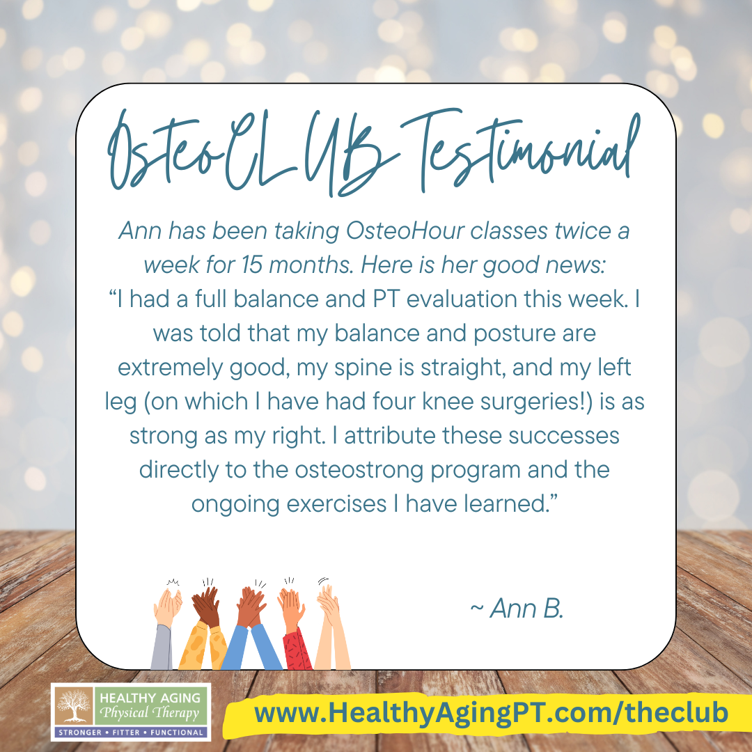 Testimonial text about OsteoHour classes from Ann B. mentioning improved balance, posture, spine alignment, and leg strength due to the osteostrong program. Includes the website www.HealthyAgingPT.com/theclub and icons of raised hands.