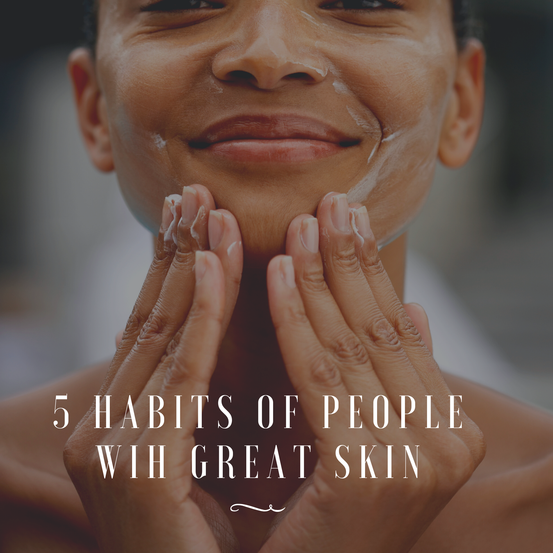 5 habits of people wih Great skin.png