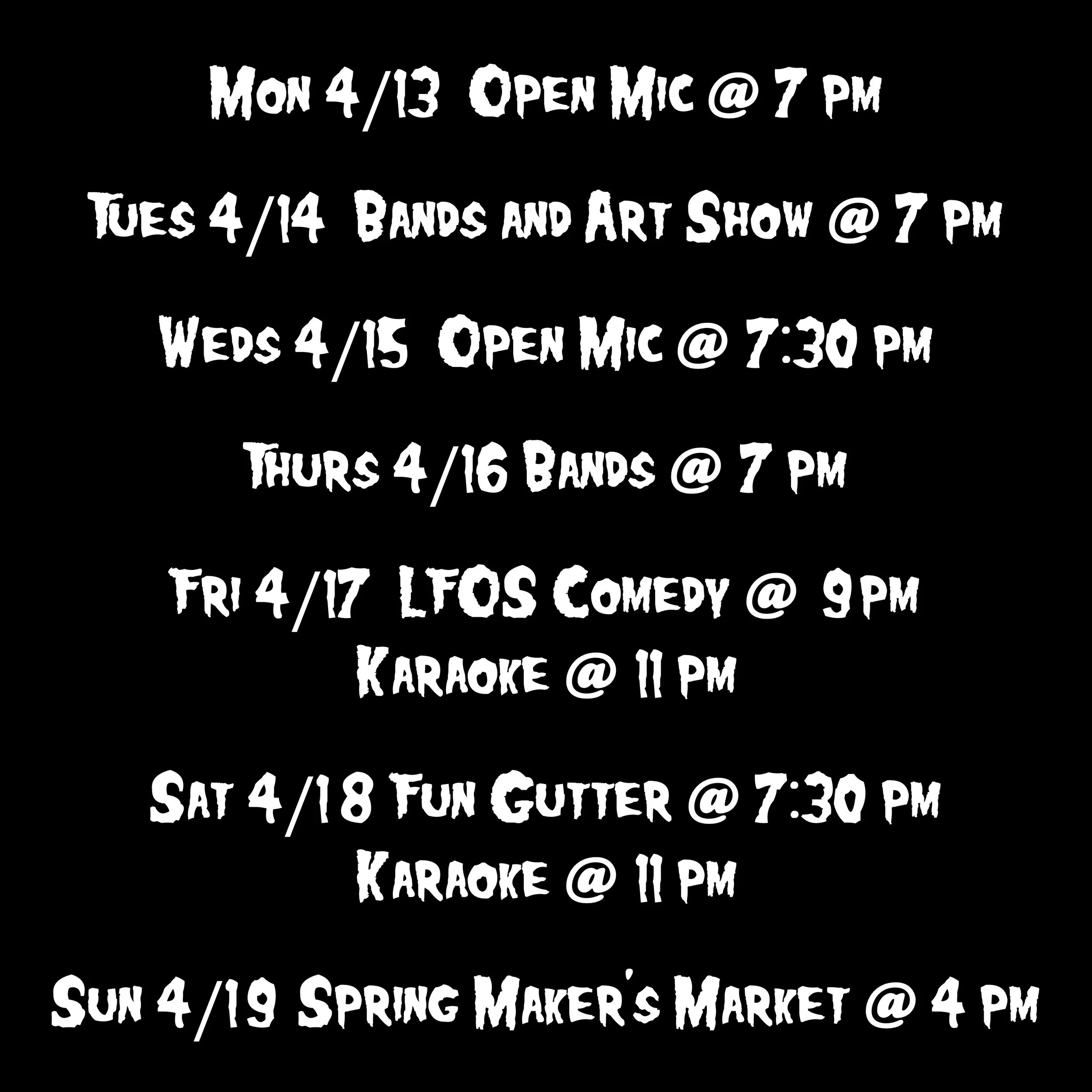 SHOWS AND EVENTS 4.13 - 4.19