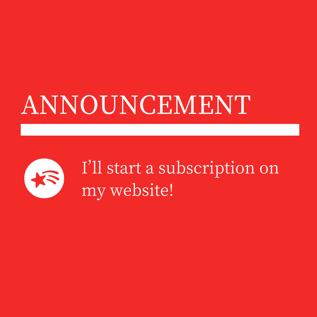 【ANNOUNCEMENT】I’ll start a subscription on my website!_サブスクリプションを始(はじ)めます！