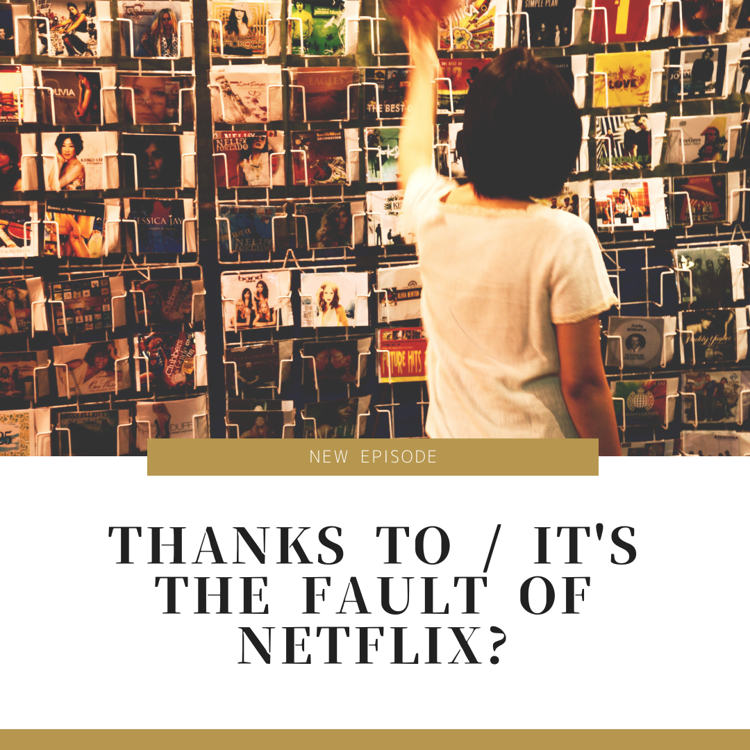 67_Thanks to / It's the fault of Netflix?_ネットフリックスの「せいで／おかげで」？