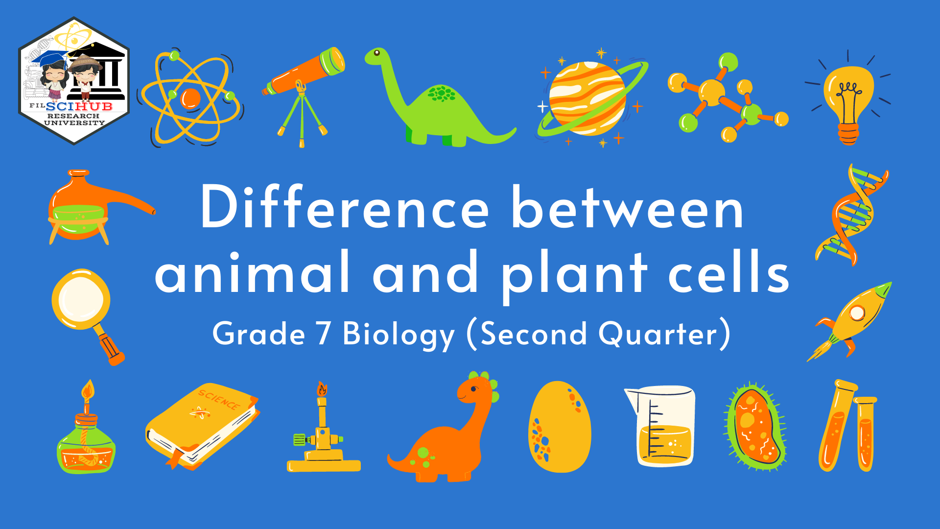 [FilSciHub Ed - BIOLOGY MODULE] Difference between animal and plant cells [TEACHING GUIDE]