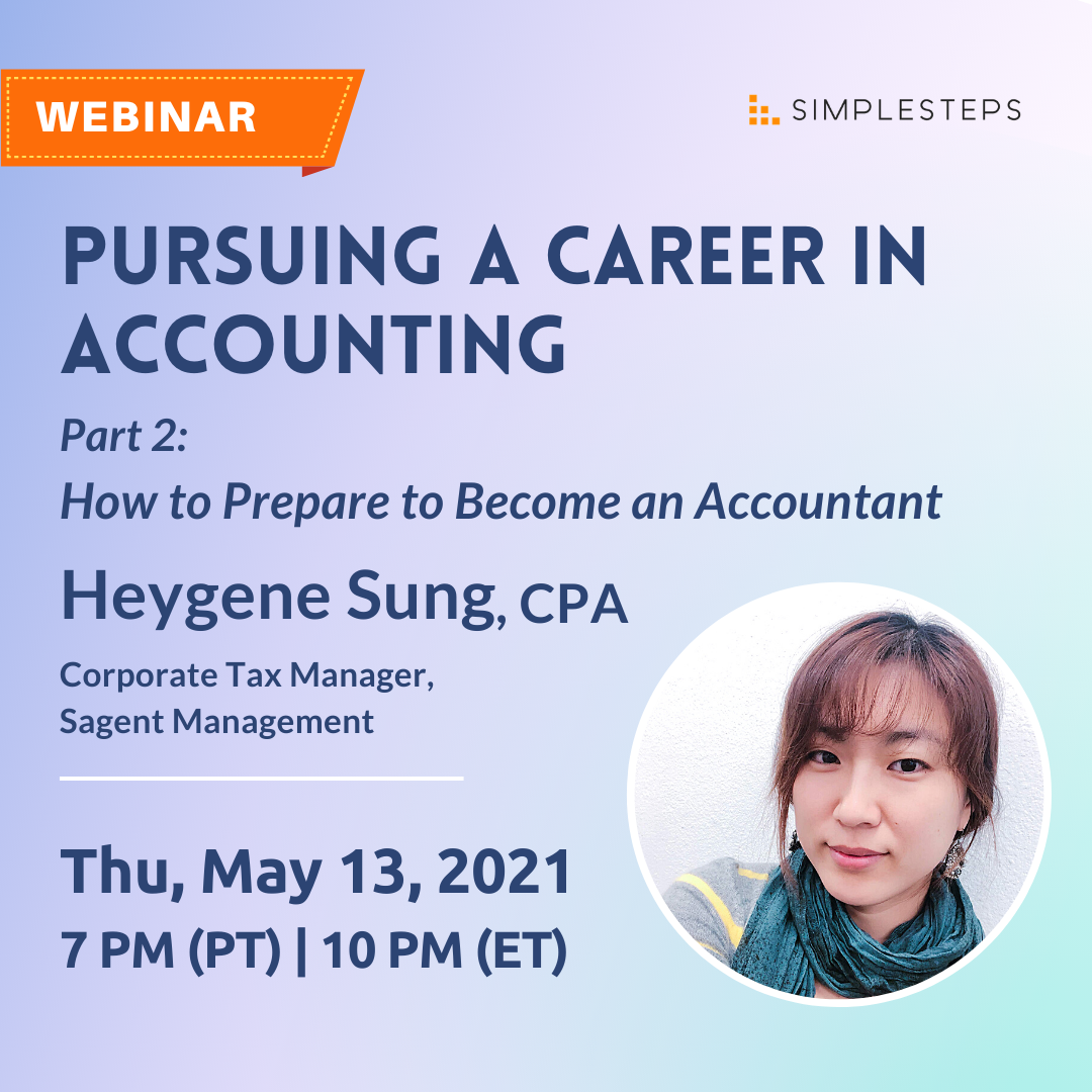 Pursuing a Career in Accounting by Heygene Sung, CPA. Part 2: How to Prepare to Become an Accountant