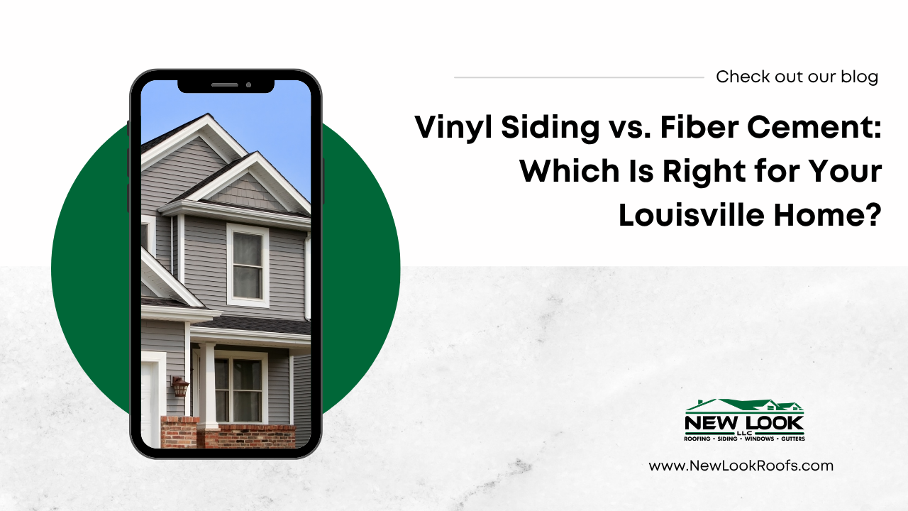 Vinyl siding vs fiber cement comparison blog post from New Look Roof in Louisville Kentucky