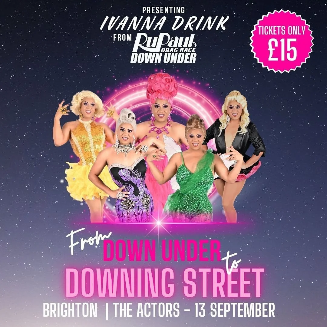 From Down Under to Downing Street! 🇦🇺👑 
.
Join Ivana Drink and the queens from RuPaul&rsquo;s Drag Race Down Under for a night of fierce drag, glitter, and glamour! ✨🎤
Catch them tomorrow, September 13th, at The Actors in Brighton. 
.
Tickets are