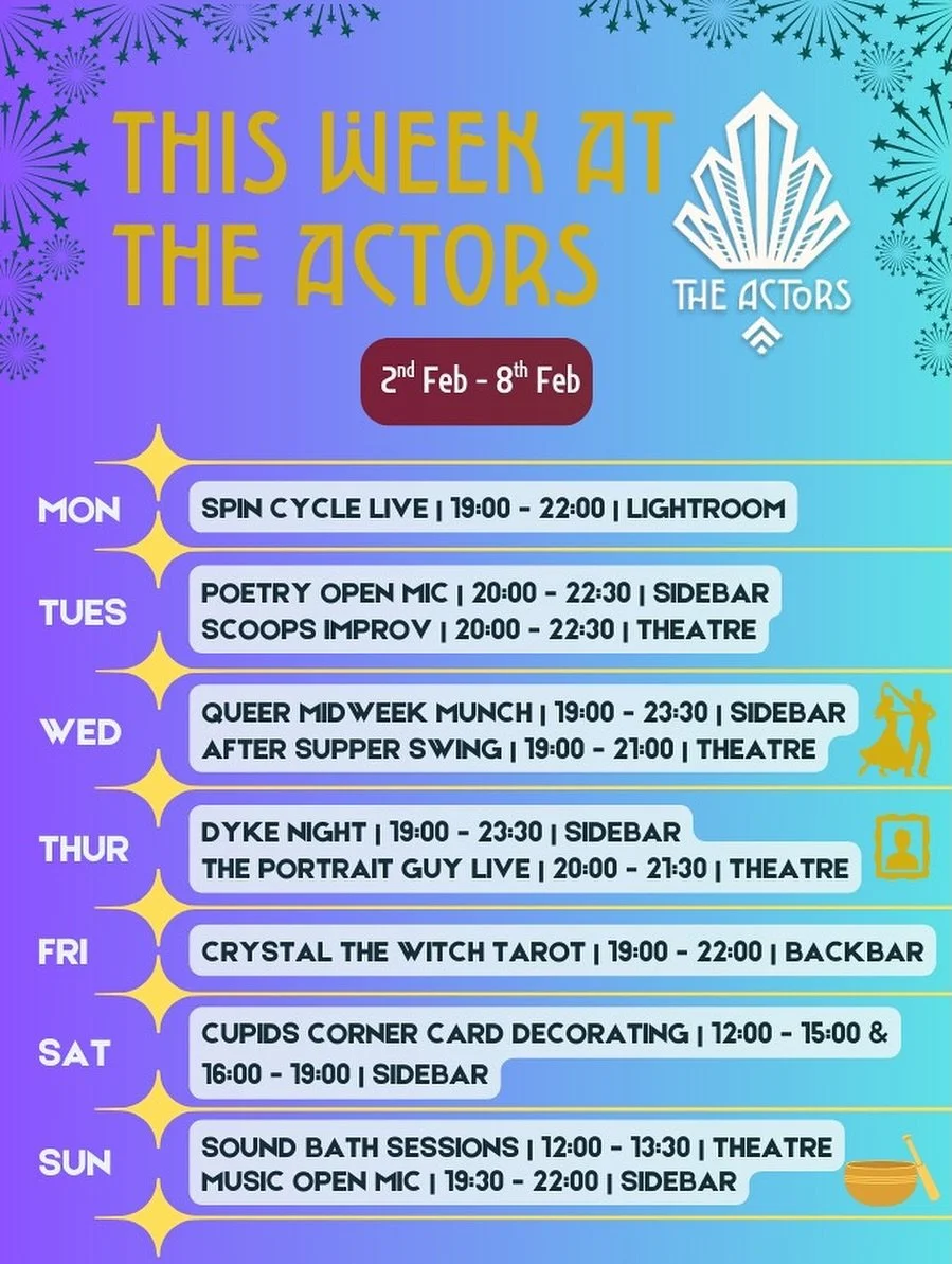 February is here! The days get longer, we get happier&hellip; 
The Actors is here to take those SAD blues away!

Highlights this week - 
Spin Cycle 🌀, Scoops Improv, Poetry Open Mic, Midweek Munch, After Supper Swing 🕺🏽💃🏽, Dyke Night, Guy Lloyd&
