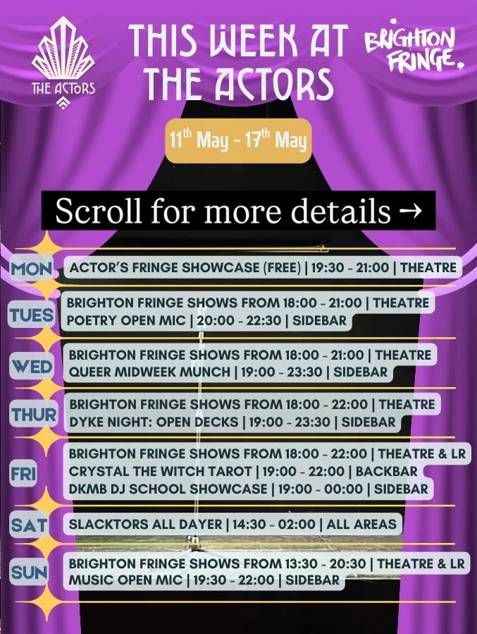Say you&rsquo;ll be there! 
Big week for The Actors.. Monday sees our weekly freeview preview &ldquo;Pick of the Fringe&rdquo; showcase, then we have our Fringe programme from Tues - Fri, an alternative Great Escape music all-dayer on Saturday, befor