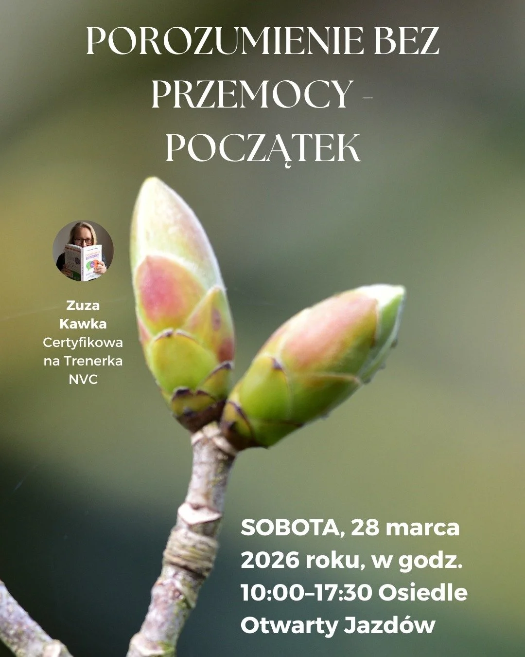 Już 28 marca zapraszamy na jednodniowe, intensywne warsztaty Porozumienie bez Przemocy na Jazdowie 🌿

To spotkanie dla wszystkich, kt&oacute;rzy chcą wyjść poza teorię i naprawdę doświadczyć empatii, akceptacji i autentycznego kontaktu ze sobą i z i