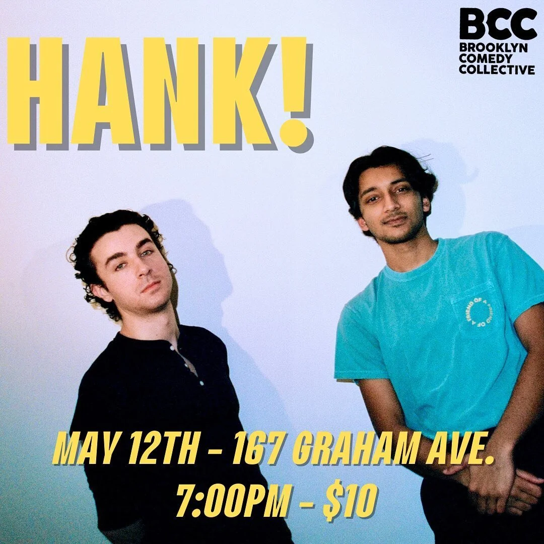 🚨HANK! IS BACK🚨 
We&rsquo;re back and in Brooklyn!
May 12th at 7pm!
📷: @jkiernanobrien