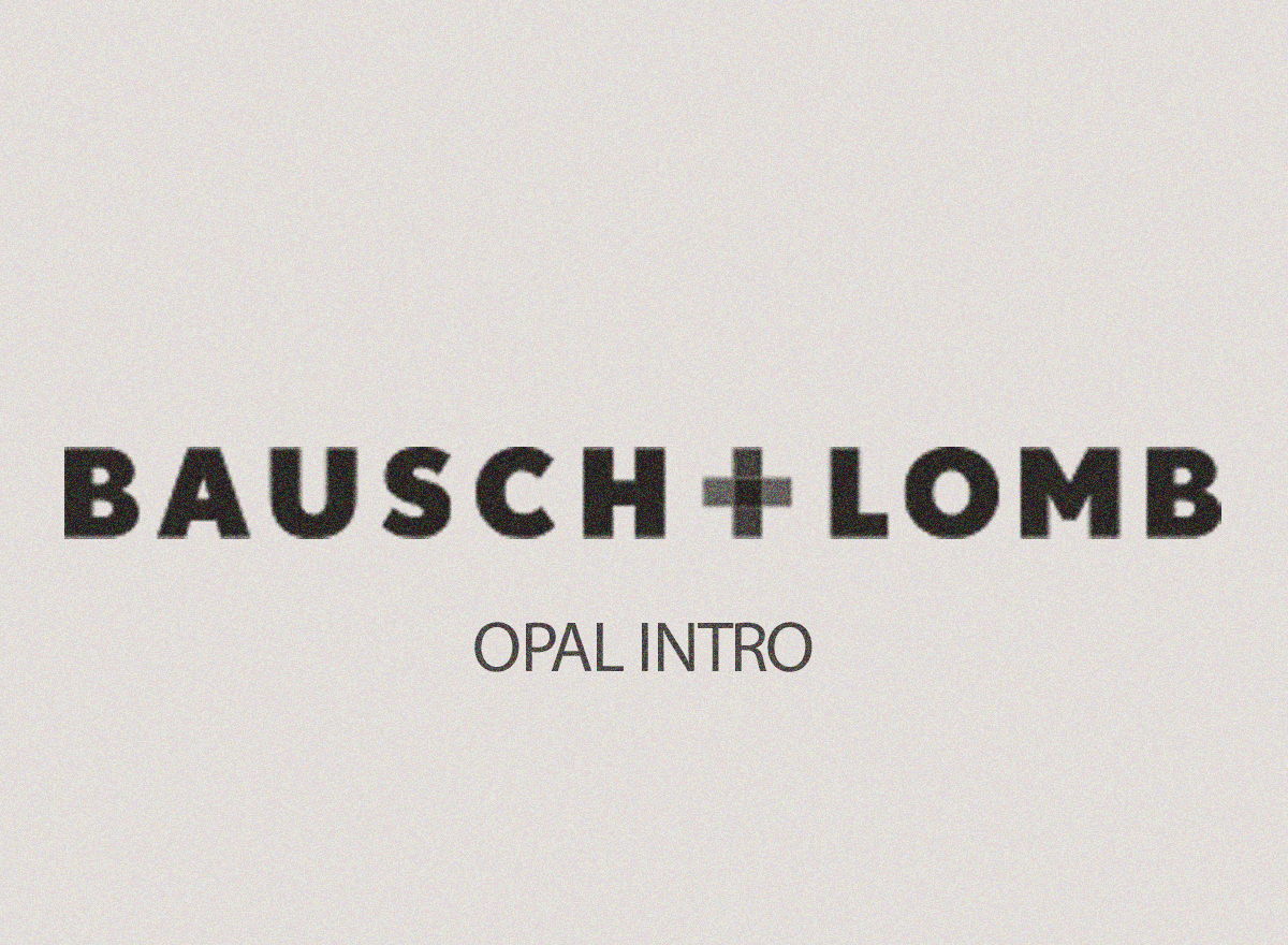 Bausch + Lomb Opal Intro