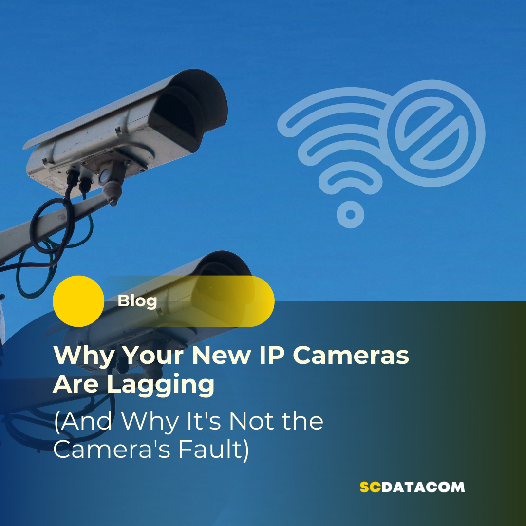 Why Your New IP Cameras Are Lagging (And Why It's Not the Camera's Fault)