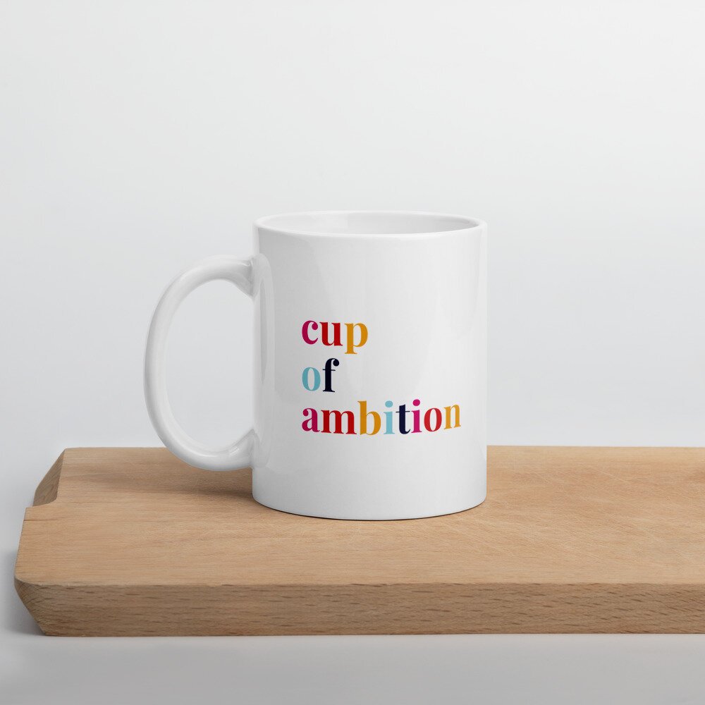 Cup of Ambition Mug