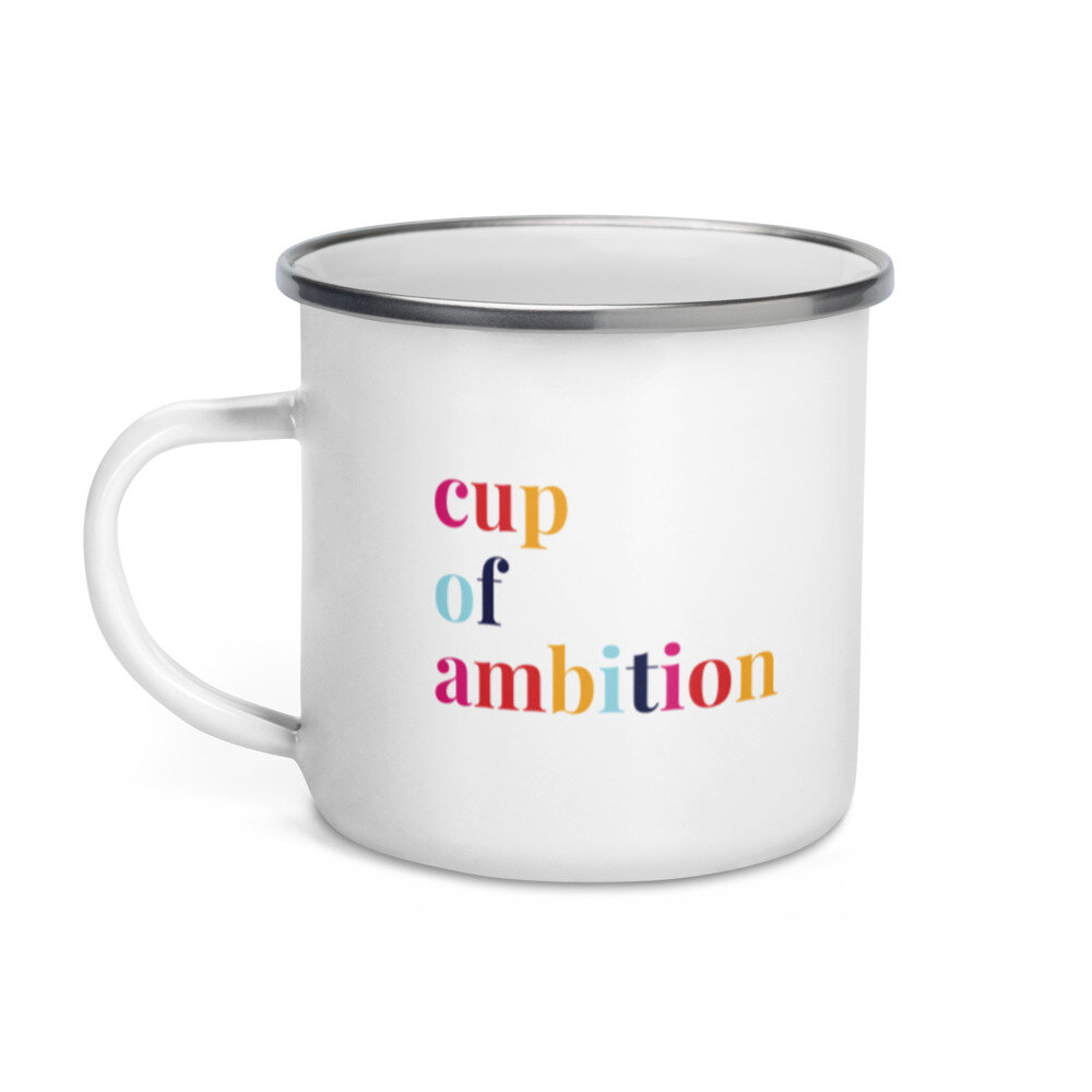 Cup of Ambition Enamel Mug