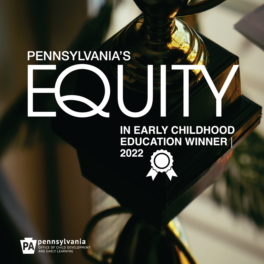   Children’s Village Honored as a PA Equity in Early Childhood Education Champion! 
