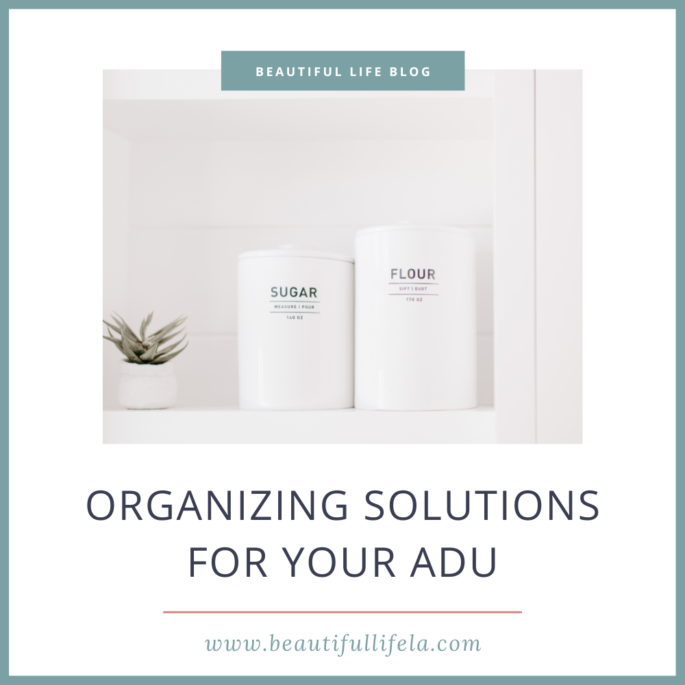 3 Strategic Organization Solutions for Your ADU