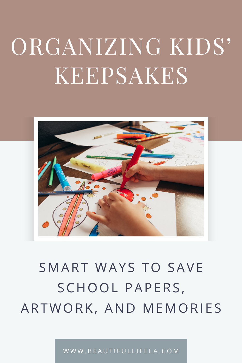 Organizing Kids’ Keepsakes: Smart Ways to Save School Papers, Artwork ...
