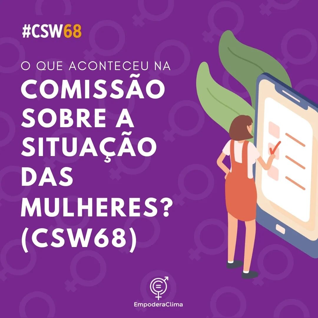 ♀️🌍Acompanhou nossa cobertura da #CSW68?✊🏼♀️

Mar&ccedil;o &eacute; um m&ecirc;s crucial para destacar o empoderamento de mulheres e meninas no contexto da desigualdade de g&ecirc;nero - dando destaque para a defesa da justi&ccedil;a de g&ecirc;ner