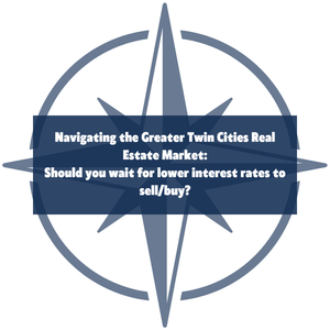 Navigating the Minneapolis Real Estate Market: Should You Wait for Lower Mortgage Rates?
