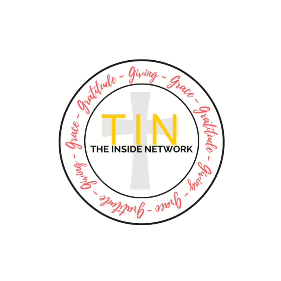 Circular logo for THE INSIDE NETWORK with a gray cross in the background. The text 'TIN' in large yellow letters and 'THE INSIDE NETWORK' in black below. A red handwritten-style phrase encircles the logo: 'Gratitude - Giving - Grace - Gratitude - Grace - Giving - Gratitude - Grace - Giving'.