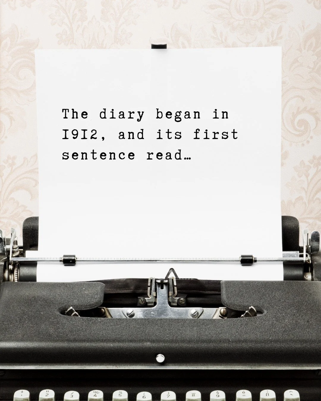 It's that time again and I cannot wait to see what you come up with this week. Finish this sentence in the comments below: 

&quot;The diary began in 1912, and its first sentence read&hellip;&quot; 

What would your character write? 📖

#KellyRimmer 