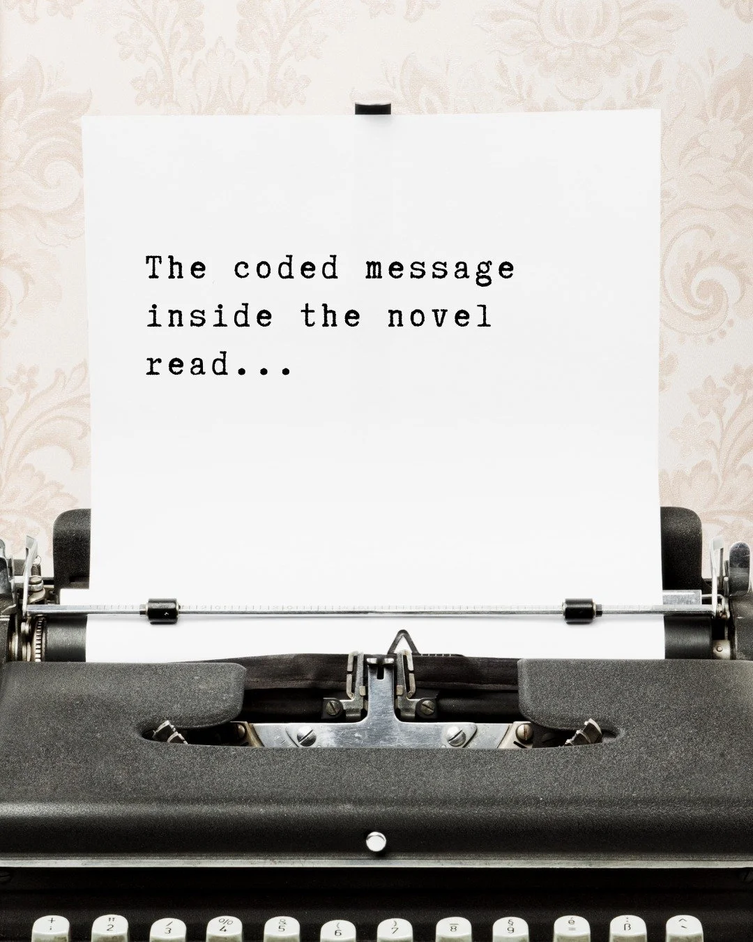 My favourite day of the week is here! It's #finishthissentencefriday

Finish this sentence: 

The coded message inside the novel read... 

Can you crack the code? Finish this sentence in the comments below!

#kellyrimmer #BookishMystery #FinishThisSe