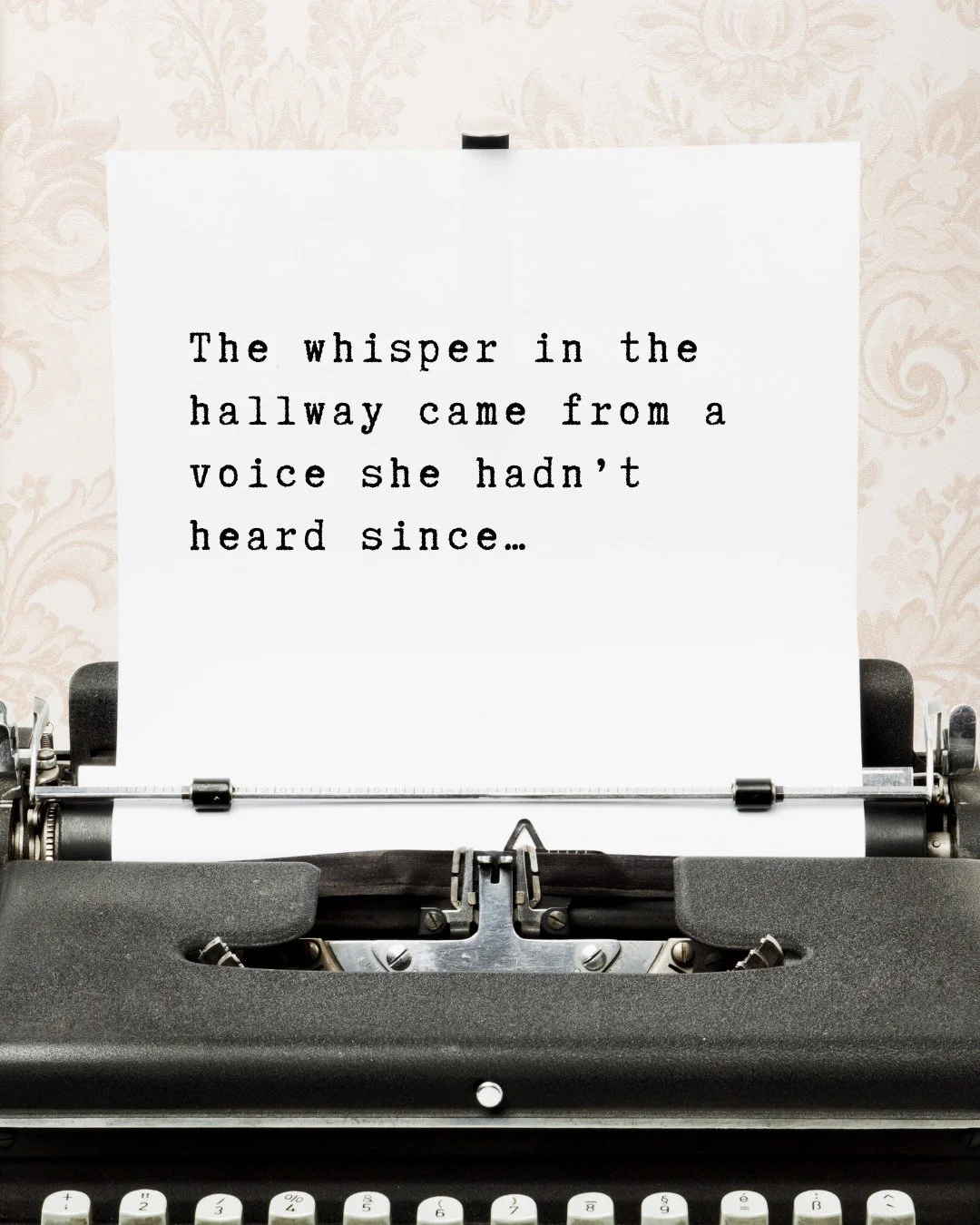 It's the last Friday of November! Let's finish this month with some great stories. 

Finish this sentence: 

The whisper in the hallway came from a voice she hadn&rsquo;t heard since&hellip;

 Chills already. 👻 Finish this sentence in the comments b