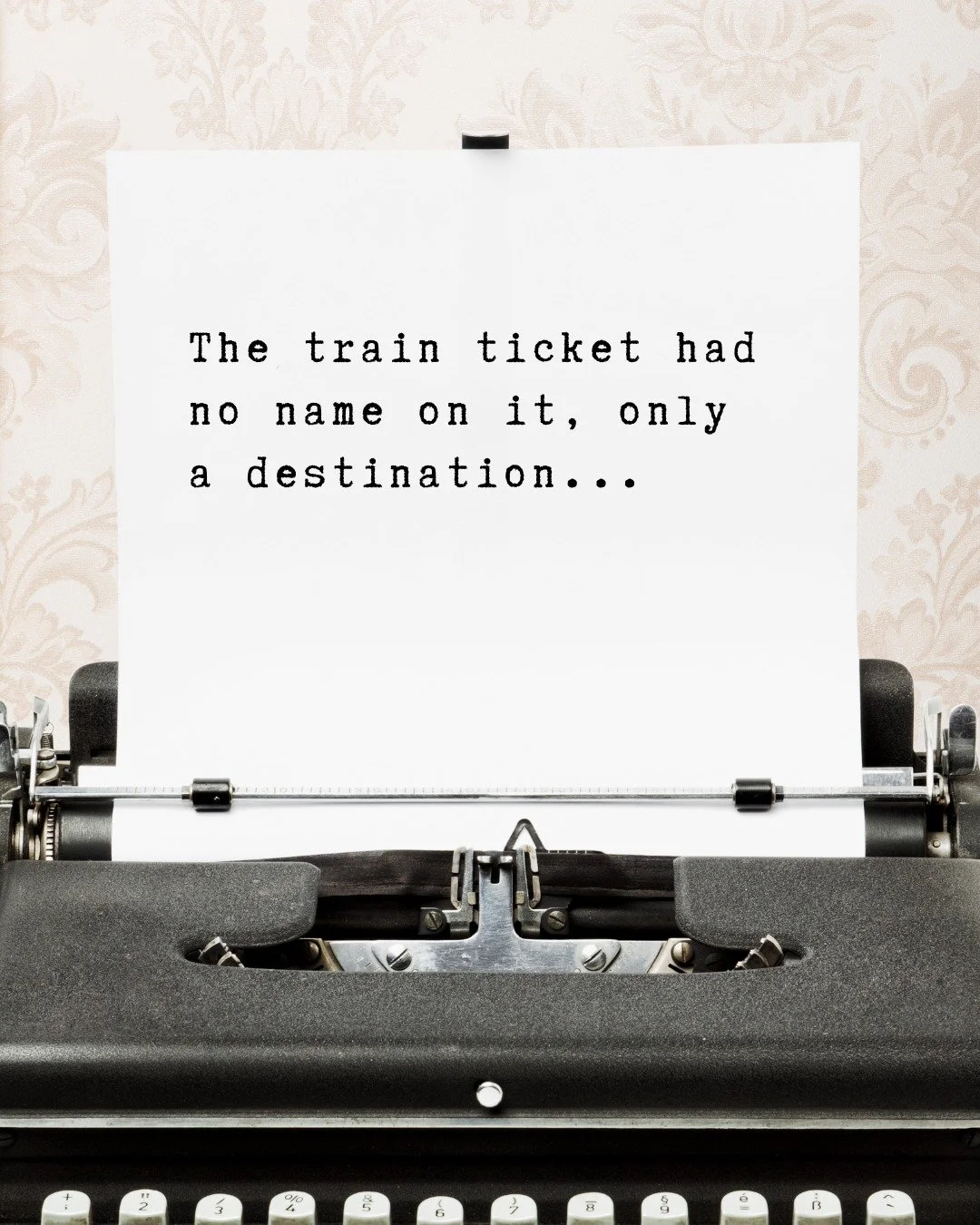 One line, endless possibilities&hellip;

Finish this sentence: 

The train ticket had no name on it, only a destination:&hellip;

Where are we going? 

#kellyrimmer #FinishThisSentenceFriday #WriteWithKelly #HistoricalFiction