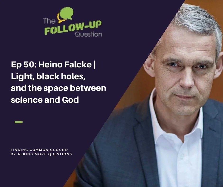 Ep 50: Heino Falcke | Light, black holes, and the space between science and God