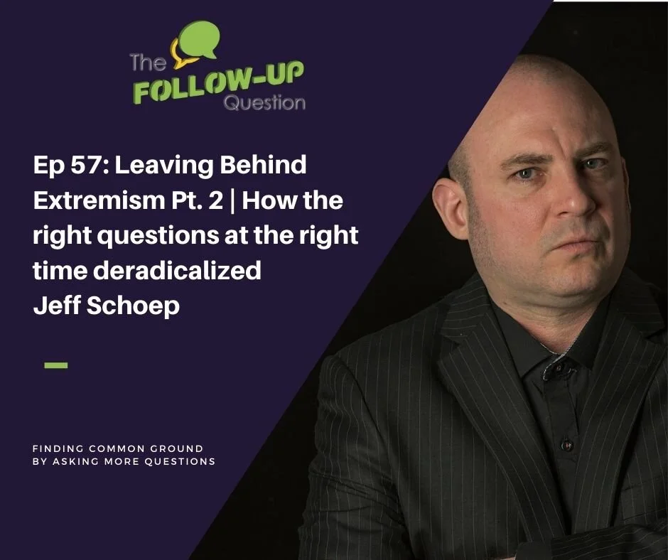 Ep 57: Leaving Behind Extremism Pt. 2 | How the right questions at the right time deradicalized Jeff Schoep